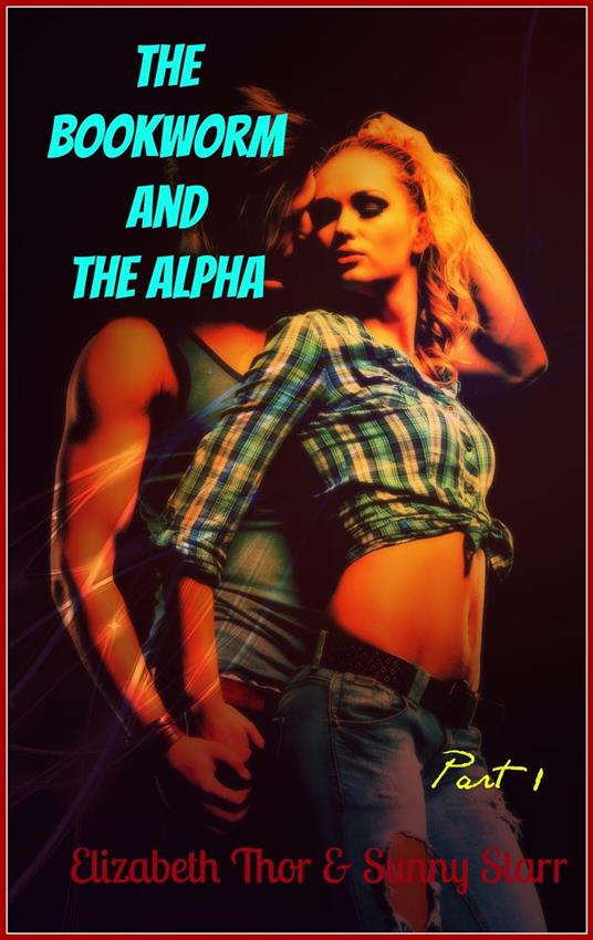 The Bookworm and the Alpha - Part 1