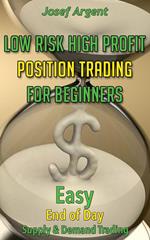 Low Risk High Profit Position Trading for Beginners