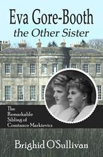 Eva Gore Booth, the Other Sister