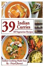 39 Indian Curries - All Vegetarian Recipes