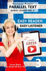 Learn Greek - Easy Reader | Easy Listener | Parallel Text - Audio Course No. 3