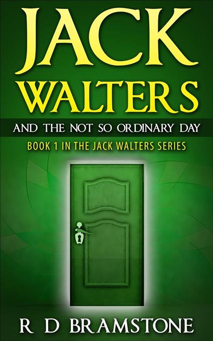 Jack Walters And The Not So Ordinary Day