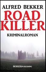 Road Killer: Kriminalroman