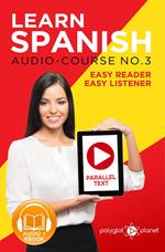 Learn Spanish - Parallel Text | Easy Reader | Easy Listener - Spanish Audio Course No. 3