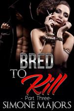 Bred To Kill 3