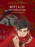 BoyTales: The Twink in Red [Gay Erotic Fantasy]