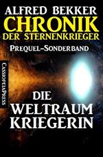 Die Weltraumkriegerin: Chronik der Sternenkrieger: Prequel-Sonderband