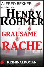 Grausame Rache: Thriller