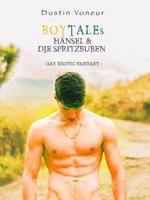 BoyTales: Hänsel & Die Spritzbuben [Gay Erotic Fantasy]