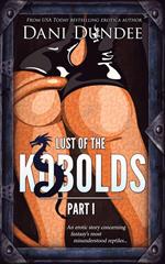 Lust of the Kobolds, Part I