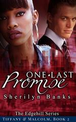 One Last Promise: Tiffany & Malcolm, Book, #2