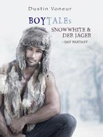 BoyTales: Snowwhite & Der Jäger [Gay Erotic Fantasy]