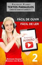 Aprender Alemão - Textos Paralelos | Fácil de ouvir | Fácil de ler - CURSO DE ÁUDIO DE ALEMÃO N.º 2