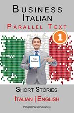 Business Italian [1] Parallel Text | Short Stories (Italian - English)