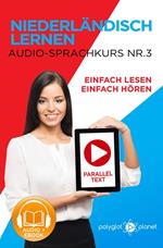 Niederländisch Lernen - Einfach Lesen | Einfach Hören | Paralleltext - Audio-Sprachkurs Nr. 3