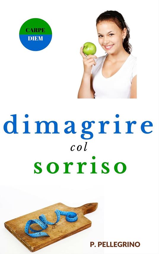 Dimagrire col sorriso - P.L. Pellegrino - ebook