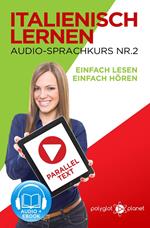 Italienisch Lernen - Einfach Lesen | Einfach Hören | Paralleltext - Audio-Sprachkurs Nr. 2