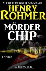 Mörder Chip: Thriller