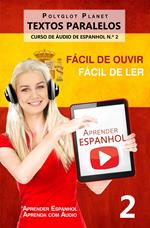 Aprender Espanhol - Textos Paralelos - Fácil de ouvir | Fácil de ler CURSO DE ÁUDIO DE ESPANHOL N.º 2