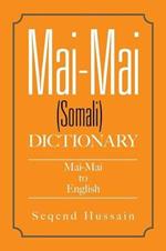 Mai-Mai (Somali) Dictionary: Mai-Mai to English