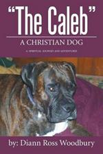 The Caleb: A Christian Dog