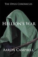 The Opius Chronicles: Hellion's War