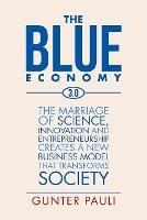 The Blue Economy 3.0: The marriage of science, innovation and entrepreneurship creates a new business model that transforms society