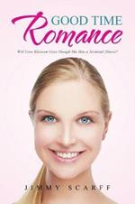 Good Time Romance: Will Love Blossom Even Though She Has a Terminal Illness?