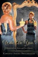 Who Are You?: I discovered me from a girl to a Queen