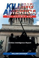 Killing America: The Invisible War