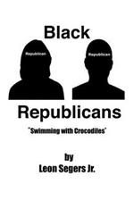 Black Republicans: Swimming with Crocodiles
