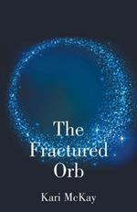 The Fractured Orb