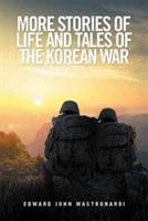 More Stories of Life and Tales of the Korean War