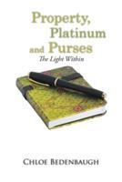 Property, Platinum and Purses: The Light Within