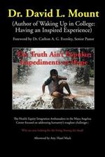 The Truth Ain't Popular: Impediments to Hope