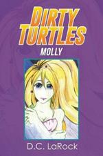 Dirty Turtles: Molly