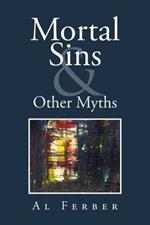 Mortal Sins & Other Myths