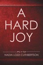 A Hard Joy