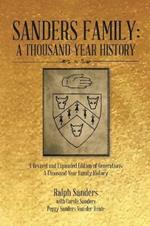 Sanders Family: A Thousand-Year History: A Revised and Expanded Edition of Generations: A Thousand-Year Family History