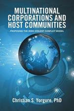 Multinational Corporations and Host Communities: Proposing the Zero-Violent Conflict Model