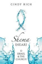 Shema (Hear) O Israel and the Church