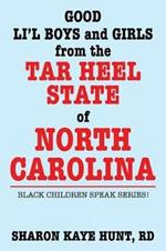 Good Lil' Boys and Girls from the Tar Heel State of North Carolina: Black Children Speak Series!