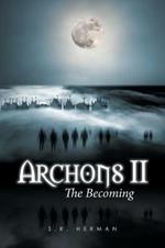 Archons II: The Becoming