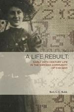 A Life Rebuilt: Early 20th Century Life in the Swedish Community of Chicago