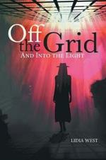 Off the Grid: And Into the Light