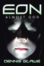 Eon: Almost God