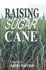 Raising Sugar Cane: A Memoir