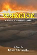 Warrior: A Kazeem of Zamboria Adventure