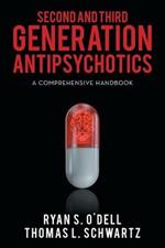 Second and Third Generation Antipsychotics: A Comprehensive Handbook