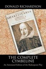 The Complete Cymbeline: An Annotated Edition of the Shakespeare Play